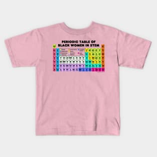 Periodic Table of Black Women in STEM Kids T-Shirt